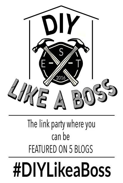 DIY Like a Boss- The only DIY and home decor link party where you will be featured on 5 amazing DIY blogs! ‪#‎diylikeaboss‬